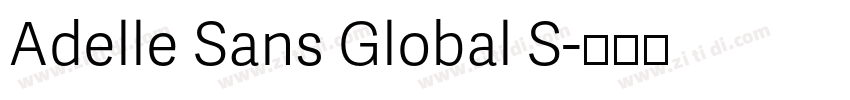 Adelle Sans Global S字体转换